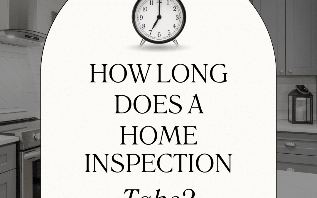 How long does a home inspection take?
